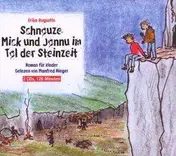 Erika - Schnauze, Mick und Jannu im Tal der Steinzeit (Digipak)