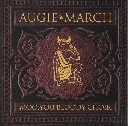 Augie March - Moo, You Bloody Choir