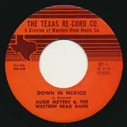 Augie Meyers And The Western Head Band - Down In Mexico / Sun Shines Down On Me In Texas