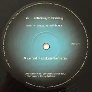 Aural Imbalance - Idiosyncrasy / Aqua:sition