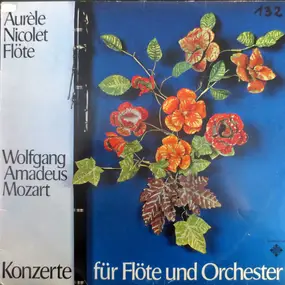 Wolfgang Amadeus Mozart - Konzert Für Flöte Und Orchester