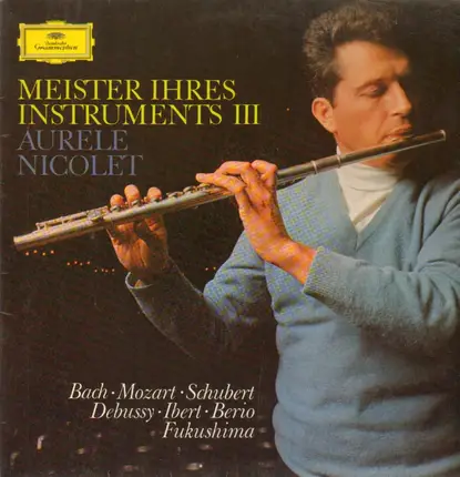 Aurele Nicolet - Bach, Mozart, Schubert, Debussy, Ibert, Berio, Fukushima