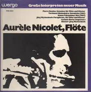 Aurele Nicolet - Große Interpreten neuer Musik