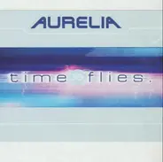 Aurelia - Time Flies