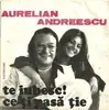 7inch Vinyl Single - Aurelian Andreescu - Te Iubesc ! / Ce-ți Pasă Ție
