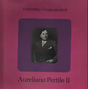 Aureliano Pertile - Lebendige Vergangenheit - II