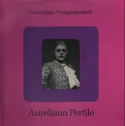 Aureliano Pertile - Aureliano Pertile