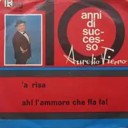 Aurelio Fierro - A Risa / Ah! L'ammore Che Ffa Fa!