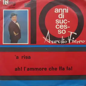 Aurelio Fierro - A Risa / Ah! L'ammore Che Ffa Fa!