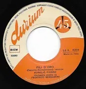 7inch Vinyl Single - Aurelio Fierro - Fili D'Oro / Addio Signora
