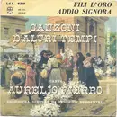 7inch Vinyl Single - Aurelio Fierro - Fili D'Oro / Addio Signora