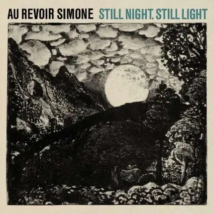 AU REVOIR SIMONE - STILL NIGHT STILL LIGHT