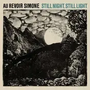 Au Revoir Simone - STILL NIGHT STILL LIGHT