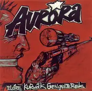 CD - Aurora - Előre Kurvák, Gengszterek