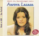CD - Aurora Lacasa - Wenn Die Wandervögel Ziehen (Ihre Großen Erfolge)