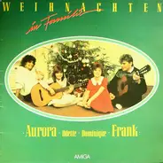 Aurora Lacasa, Odette Schöbel, Dominique Schöbel, Frank Schöbel - Weihnachten In Familie Jubiläumsedition