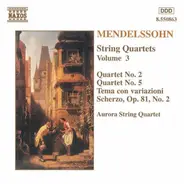 Mendelssohn - Streichquartette Vol. 3