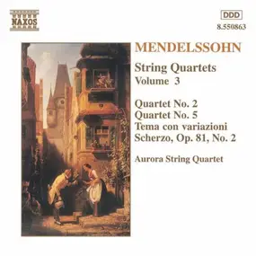 Felix Mendelssohn-Bartholdy - Streichquartette Vol. 3