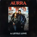 12inch Vinyl Single - Aurra - A Little Love