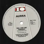 12inch Vinyl Single - Aurra - You And Me Tonight