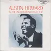 7inch Vinyl Single - Austin Howard - I'm The One Who Really Loves You