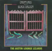 Austin Lounge Lizards - Creatures from the Black Saloon