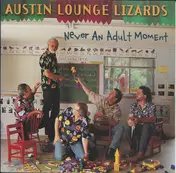 Austin Lounge Lizards - Never an Adult Moment