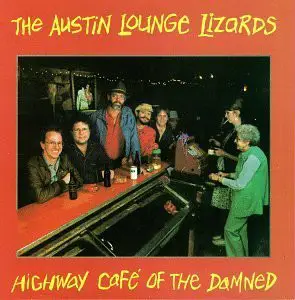 Austin Lounge Lizards - The Highway Cafe of the Damned