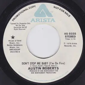 Austin Roberts - Don't Stop Me Baby (I'm On Fire)