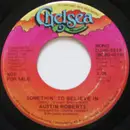 7inch Vinyl Single - Austin Roberts - Somethin' To Believe in