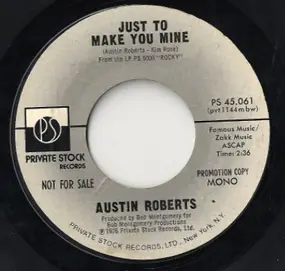 Austin Roberts - Just To Make You Mine