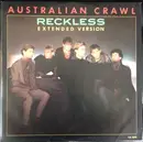 12inch Vinyl Single - Australian Crawl - Reckless (Extended Version)