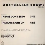 Australian Crawl - Things Don't Seem / The Boys Light Up