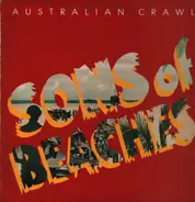 Australian Crawl - Sons of Beaches