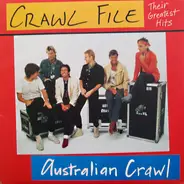 Australian Crawl - Crawl File - Their Greatest Hits