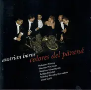 Pintos, Pirchner, Tcherepin, Carli, Richter, Rimsky-Korsakov - Austrian Horns - Colores Del Paraná