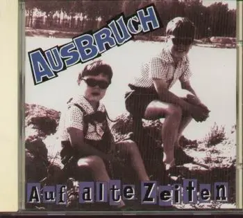 Ausbruch - Auf Alte Zeiten