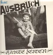 Ausbruch - Harte Zeiten