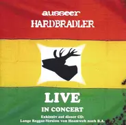 Ausseer Hardbradler - Live in Concert