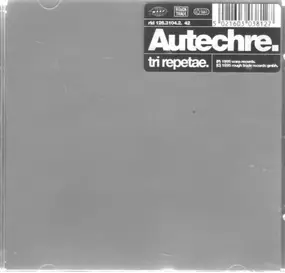 Autechre - Tri Repetae