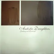 LP - Autistic Daughters - Jealousy And Diamond