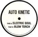 12inch Vinyl Single - Auto Kinetic - Electric Soul / Blow Torch