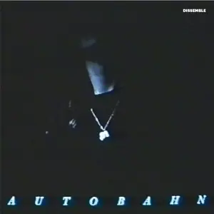 AUTOBAHN - Dissemble