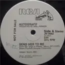 12inch Vinyl Single - Autograph - Send Her To Me