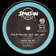 7'' - Auto Da Fé - All Is Yellow, Hot, Hot, Hot