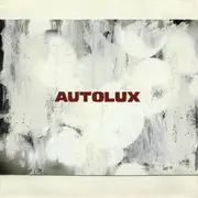 7inch Vinyl Single - Autolux - Here Comes Everybody