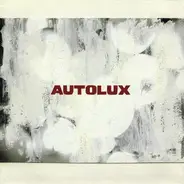 Autolux - Here Comes Everybody