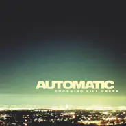 Automatic - Crossing Kill Creek