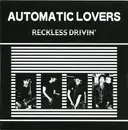 7inch Vinyl Single - Automatic Lovers - Reckless Drivin'