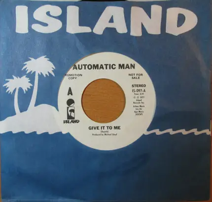 Automatic Man - Give It To Me